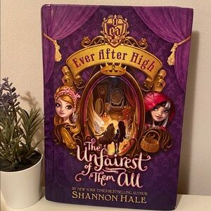Ever After High Book The Unfairest of them All by Shannon Hale